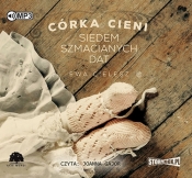 Córka cieni Tom 1 Siedem szmacianych dat (Audiobook) - Ewa Cielesz