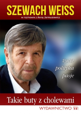 Takie buty z cholewami - Weiss Szewach, Jarmusiewicz Anna