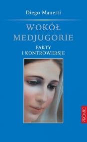 Wokół Medjugorie - Diego Manetti