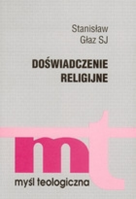 Doświadczenie religijne - Stanisław Głaz SJ