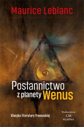 Posłannictwo z planety Wenus - Leblanc Maurice