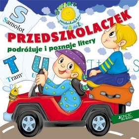 Przedszkolaczek podróżuje i poznaje litery - Skwarek Dorota