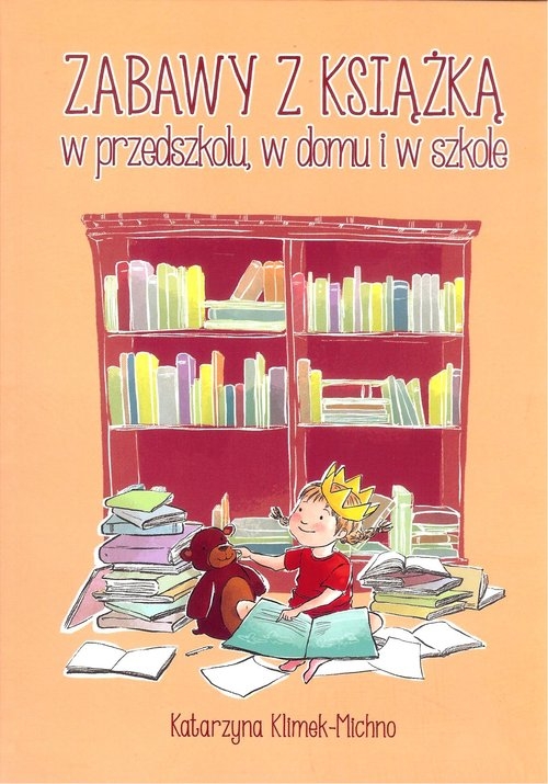 Zabawy z książką w przedszkolu w domu i w szkole