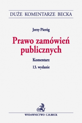 Prawo zamówień publicznych Komentarz - Pieróg Jerzy