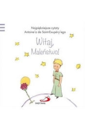 Mały Książę - Witaj, Maleństwo! - Antoine de Saint-Exupéry