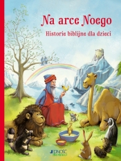 Na arce Noego... Historie biblijne dla dzieci
