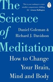The Science of Meditation - Richard J. Davidson, Daniel Goleman