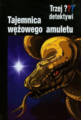 Trzej detektywi Tajemnica wężowego amuletu - Buchna Hendrik<br />