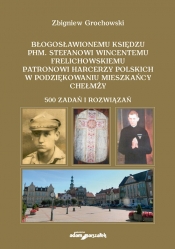 Błogosławionemu księdzu phm. Stefanowi Wincentemu Frelichowskiemu patronowi harcerzy polskich