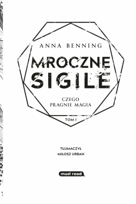 Mroczne sigile. Tom 1. Czego pragnie magia - Anna Benning