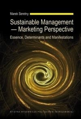 Sustainable Management Marketing Perspective - Seretny Marek 