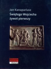 Świętego Wojciecha żywot pierwszy