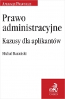 Prawo administracyjne Kazusy dla aplikantów Michał Barański