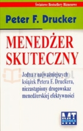 Menedżer skuteczny - Drucker Peter F.
