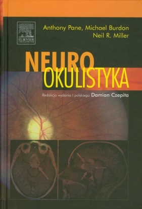 Neurookulistyka - Pane Anthony, Burdon Michael, Miller Neil R.<br />