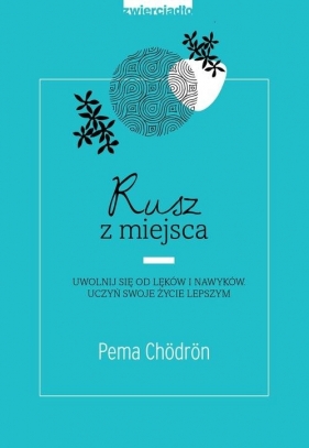 Rusz z miejsca. - Pema Chördön