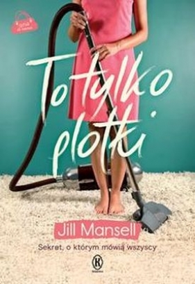 TO TYLKO PLOTKI WYD. KIESZONKOWE - JILL MANSELL
