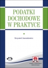 Podatki dochodowe Podręcznik dla praktyków z suplementem elektronicznym Janczukowicz Krzysztof