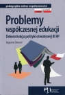 Problemy współczesnej edukacji Dekonstrukcja polityki oświatowej III RP Śliwerski Bogusław