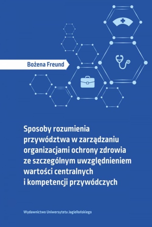 Sposoby rozumienia przywództwa w zarządzaniu organizacjami ochrony zdrowia