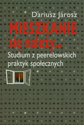 Mieszkanie się należy... - Jarosz Dariusz