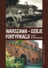 Warszawa Dzieje fortyfikacji Królikowski Lech