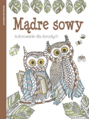 Kolorowanki dla dorosłych. Mądre sowy - Opracowanie zbiorowe