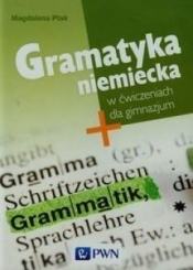 Gramatyka niemiecka w ćwiczeniach dla gimnazjum - Ptak Magdalena