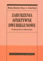 Zaburzenia afektywne dwubiegunowe. Terapia poznawczo-behawioralna - John A. Rush, Monica Ramirez Basco