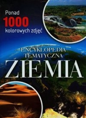 Encyklopedia tematyczna. Ziemia - Veronique Chantraine, Veronique Sarano