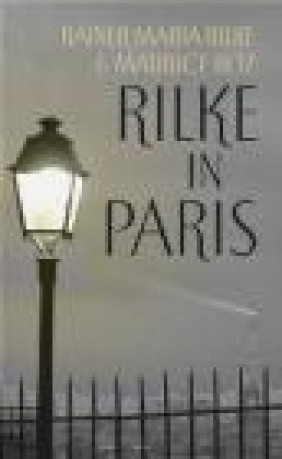 Rilke in Paris Maurice Betz, Rainer Maria Rilke