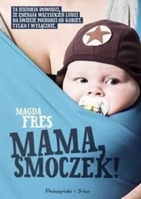 Mama smoczek - Fres Magda