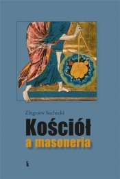Kościół a masoneria - Zbigniew Suchecki