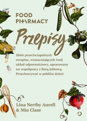 Food Pharmacy Przepisy - Nertby Aurell Lina, Clase Mia