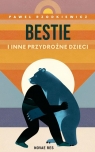 Bestie i inne przydrożne dzieci Paweł Rzodkiewicz