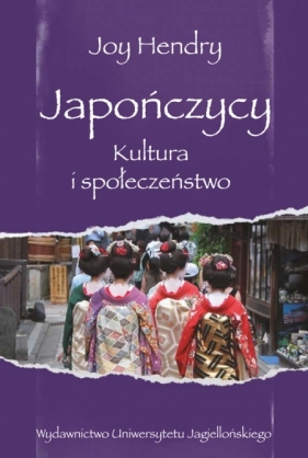 Japończycy. Kultura i społeczeństwo - Hendry Joy