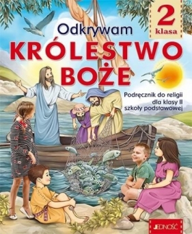 Odkrywam królestwo Boże. Religia - podręcznik do 2. klasy szkoły podstawowej - Mielnicki Krzysztof, Kondrak Elżbieta