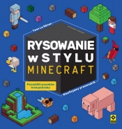 Rysowanie w stylu Minecraft. Nieoficjalny przewodnik