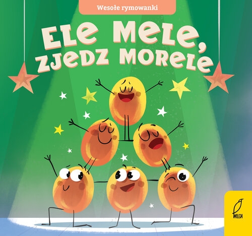 Wesołe rymowanki Ele mele zjedz morele