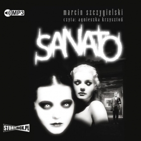 Sanato (Audiobook) - Szczygielski Marcin