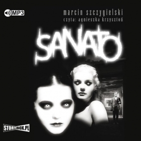 Sanato (Audiobook) - Marcin Szczygielski