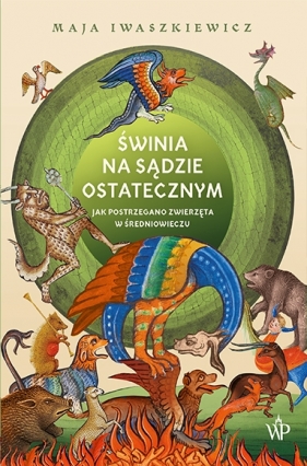 Świnia na sądzie ostatecznym - Iwaszkiewicz Maja