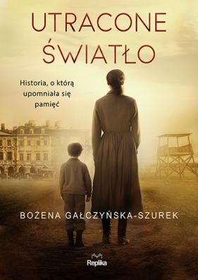 Utracone światło - Gałczyńska-Szurek Bożena