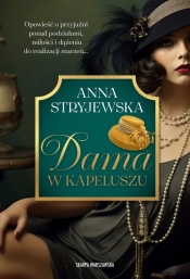 Dama w kapeluszu. Wielkie Litery - Anna Stryjewska