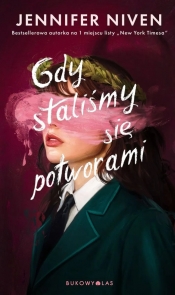 Gdy staliśmy się potworami - Jennifer Niven