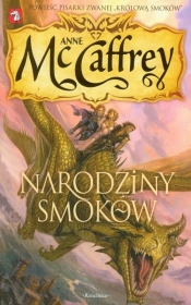 Jeźdźcy smoków z Pern 9 Narodziny smoków - Anne McCaffrey