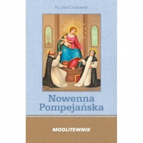 Nowenna Pompejańska i Różaniec - Orchowski Józef