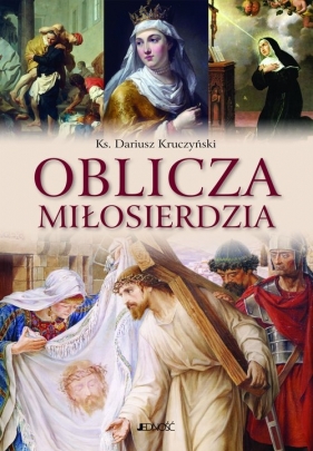 Oblicza miłosierdzia - Kruczyński Dariusz