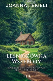 Leśniczówka Wszebory - Joanna Tekieli