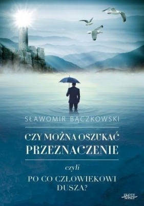 Czy można oszukać przeznaczenie? - Bączkowski Sławomir